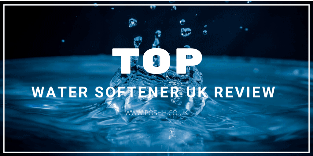 Best Water Softener UK Review