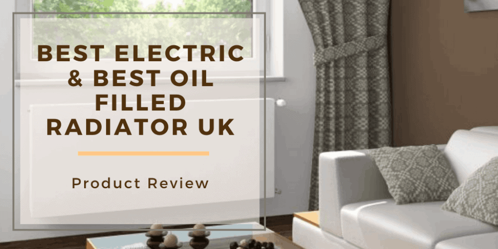 Best Electric & Best Oil Filled Radiator UK