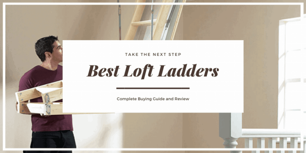 Best Loft Ladder buyers guide